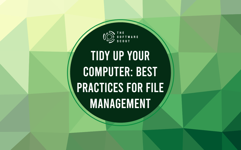 Tidy Up Your Computer: Best Practices for File Management