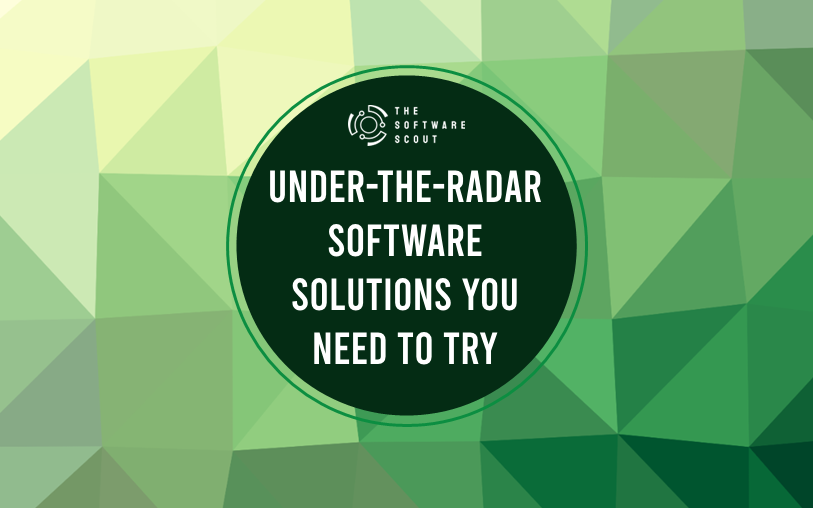 Under-the-radar software solutions you need to try