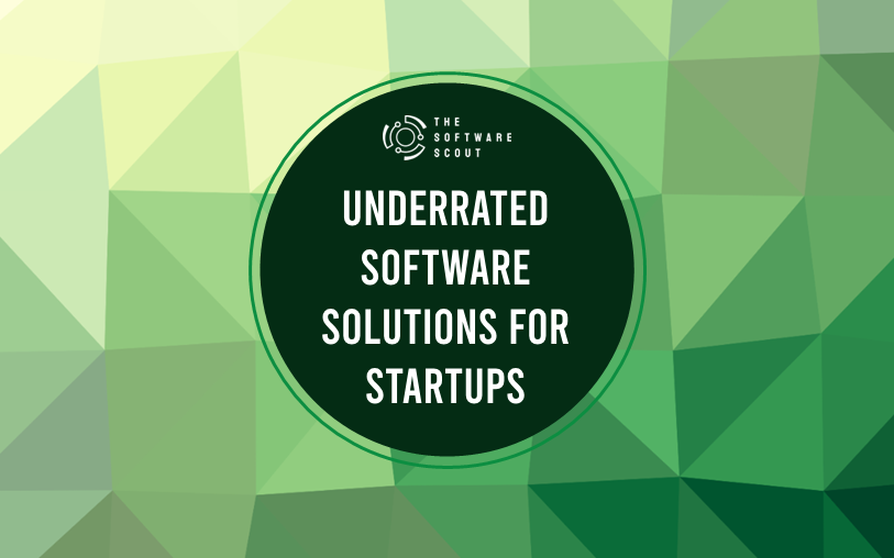 Underrated Software Solutions For Startups