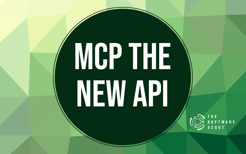 MCPs Are the New APIs: Why the Model Context Protocol Will Reshape Software